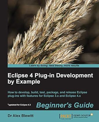 eclipse 4 plug in development by example beginners guide 1st edition dr alex blewitt 1782160329,