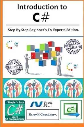 introduction to c# step by step beginner s to experts edition 1st best selling edition harry. h. chaudhary.