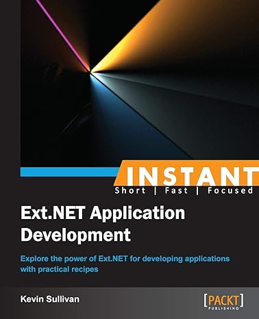 instant ext net application development 1st edition kevin sullivan 178216474x, 978-1782164746