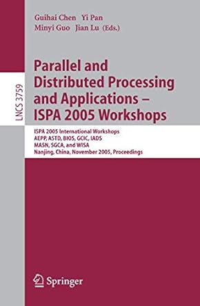 parallel and distributed processing and applications ispa 2005 workshops ispa 2005 international workshops