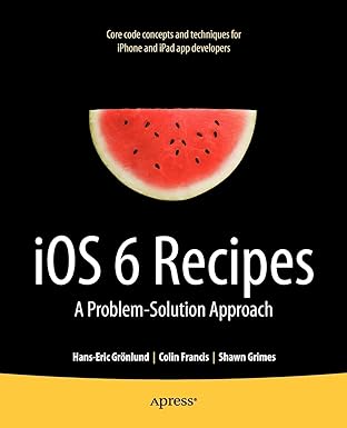 ios 6 recipes a problem solution approach 1st edition shawn grimes ,colin francis ,hans-eric grnlund