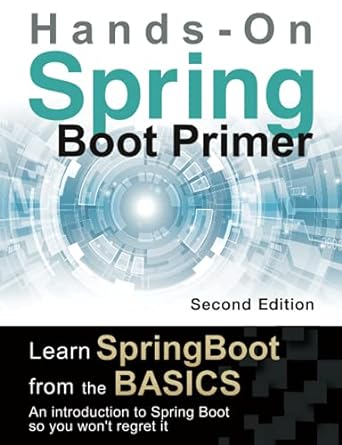 spring boot primer hands on learn spring boot from the basics an introduction to spring boot so you won t