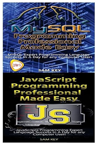 mysql programming professional made easy and javascript professional programming made easy 1st edition sam