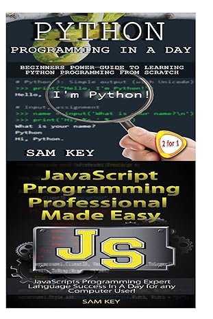 python programming in a day and javascript professional programming made easy 1st edition sam key 1511442476,