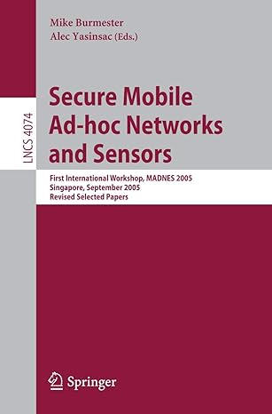 secure mobile ad hoc networks and sensors first international workshop madnes 2005 singapore september 20 22