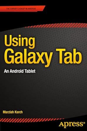 using galaxy tab an android tablet 1st edition marziah karch 1484206339, 978-1484206331