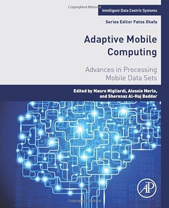 adaptive mobile computing advances in processing mobile data sets 1st edition mauro migliardi ,alessio merlo