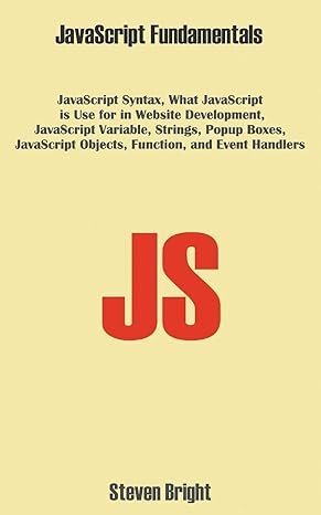 javascript fundamentals javascript syntax what javascript is use for in website development javascript