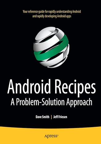 android recipes a problem solution approach 1st edition jeff friesen ,dave smith 143023413x, 978-1430234135