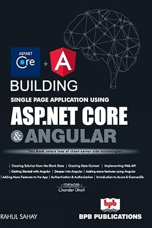 building single page app using asp net core and angular 1st edition rahul sahay 938655190x, 978-9386551900