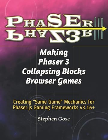 making phaser 3 collapsing blocks browser games creating same game mechanics for phaser js gaming frameworks