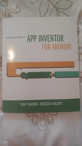 starting out with app inventor for android 1st edition tony gaddis ,rebecca halsey 0132955261, 978-0132955263