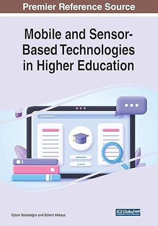 mobile and sensor based technologies in higher education 1st edition oytun szdogru ,blent akkaya 1668454041,