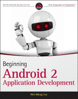 beginning android 2 application development 1st edition wei meng lee 0470452625, 978-0470452622