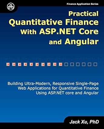 practical quantitative finance with asp net core and angular building ultra modern responsive single page web