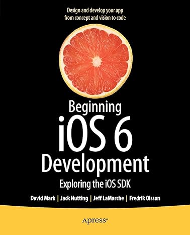 beginning ios 6 development exploring the ios sdk 1st edition david mark ,jack nutting ,jeff lamarche
