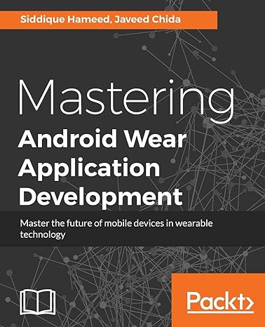 mastering android wear application development 1st edition siddique hameed ,javeed chida 1785881728,