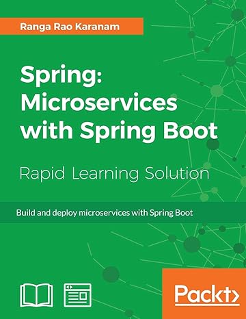 spring microservices with spring boot build and deploy microservices with spring boot 1st edition ranga rao