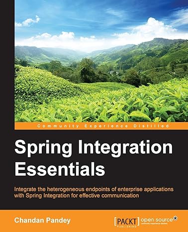 spring integration essentials 1st edition chandan pandey 1783989165, 978-1783989164