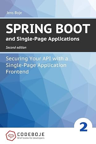 spring boot and single page applications securing your api with a single page application frontend second