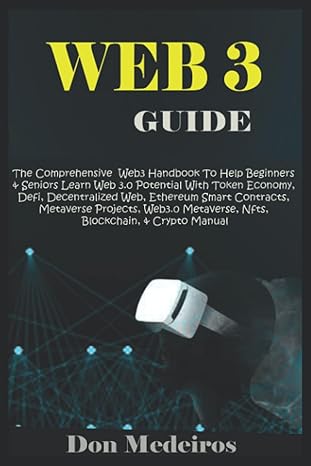 web 3 guide the comprehensive web3 handbook to help beginners and seniors learn web 3 0 potential with token