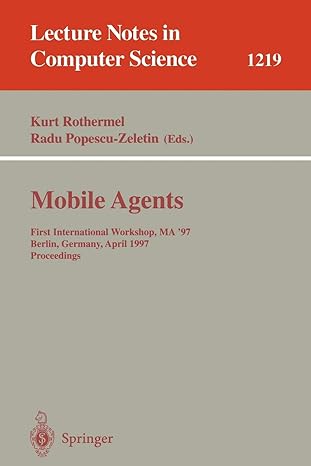 mobile agents first international workshop ma 97 berlin germany april 7 8 1997 proceedings 1997 edition kurt