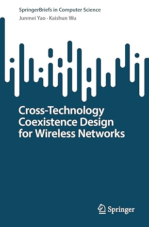 cross technology coexistence design for wireless networks 1st edition junmei yao ,kaishun wu 9819916690,