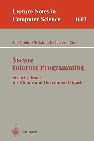 secure internet programming security issues for mobile and distributed objects 1999 edition jan vitek