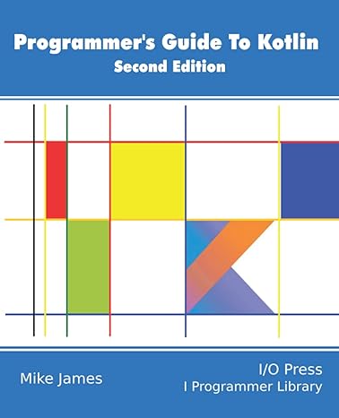 programmers guide to kotlin second edition 1st edition mike james 1871962706, 978-1871962703