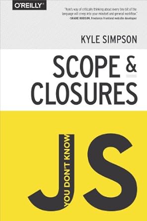 you don t know js scope and closures 1st edition kyle simpson 1449335586, 978-1449335588