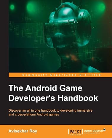 the android game developers handbook discover an all in one handbook to developing immersive and cross