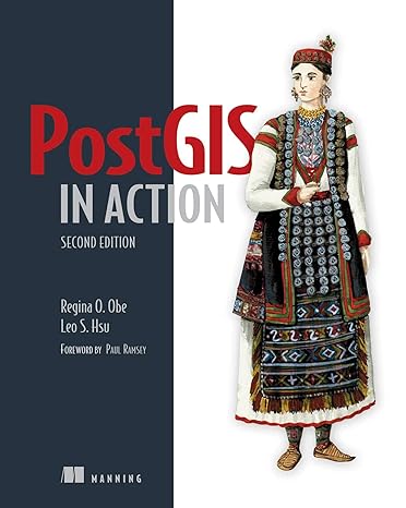 postgis in action 2nd edition regina o. obe ,leo s. hsu 1617291390, 978-1617291395