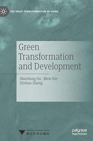 green transformation and development 1st edition shuzhong gu ,meie xie ,xinhua zhang 9813294949,