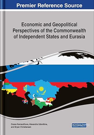 economic and geopolitical perspectives of the commonwealth of independent states and eurasia 1st edition