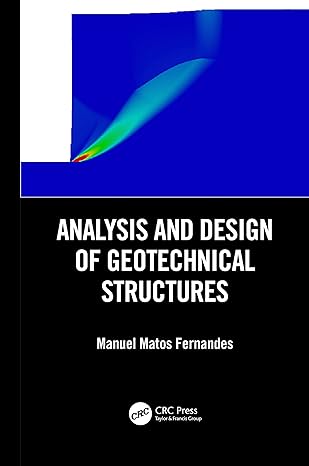 analysis and design of geotechnical structures 1st edition manuel matos fernandes 0367026635, 978-0367026639