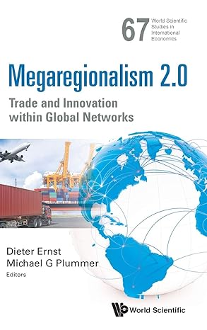 megaregionalism 2 0 trade and innovation within global networks 1st edition dieter ernst ,michael g plummer