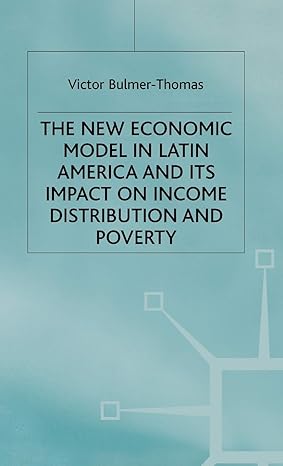 the new economic model in latin america and its impact on income distribution and poverty 1996th edition