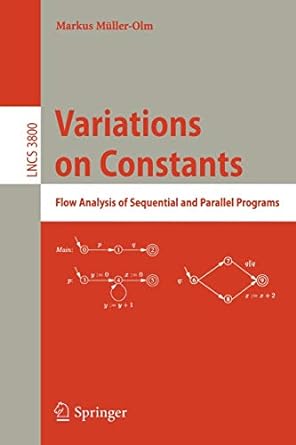 variations on constants flow analysis of sequential and parallel programs 2006 edition markus muller-olm