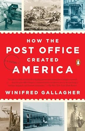 how the post office created america a history 1st edition winifred gallagher 0143130064, 978-0143130062