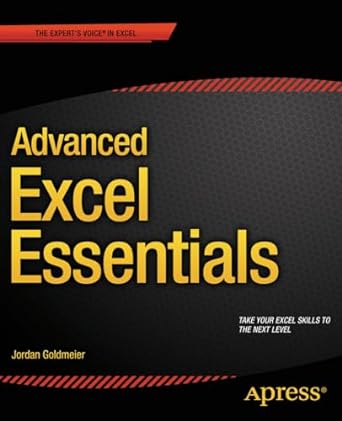 advanced excel essentials 1st edition jordan goldmeier 1484207351, 978-1484207352