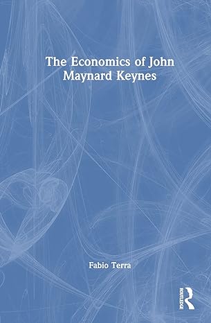 the economics of john maynard keynes 1st edition fabio terra 1032262117, 978-1032262116