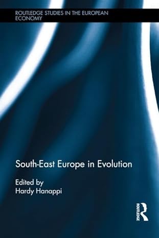 south east europe in evolution 1st edition hardy hanappi 0415524253, 978-0415524254