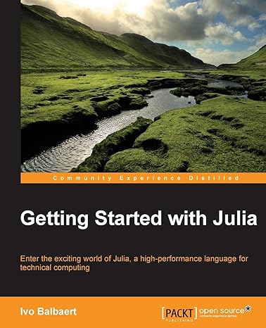 getting started with julia 1st edition ivo balbaert 178328479x, 978-1783284795