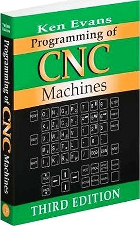 programming of computer numerically controlled machines 3rd edition ken evans 0831133163, 978-0831133160