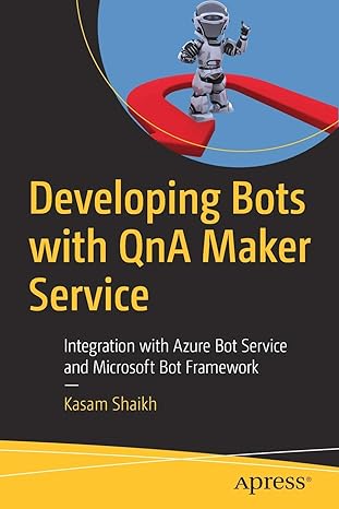 developing bots with qna maker service integration with azure bot service and microsoft bot framework 1st