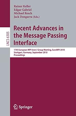 recent advances in the message passing interface 17th european mpi user s group meeting eurompi 2010