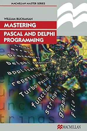mastering pascal and delphi programming 1 1998 edition william j buchanan 0333730070, 978-0333730072