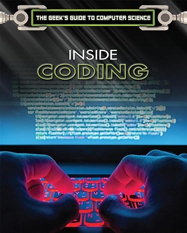 inside coding everything you need to get started with programming using python 1st edition mike saunders