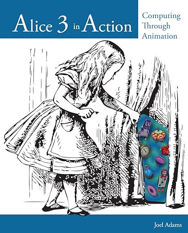 alice 3 in action computing through animation 1st edition joel adams 1133589227, 978-1133589228