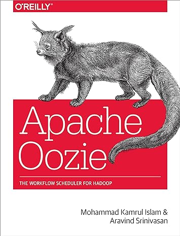 apache oozie the workflow scheduler for hadoop 1st edition mohammad islam ,aravind srinivasan 1449369928,